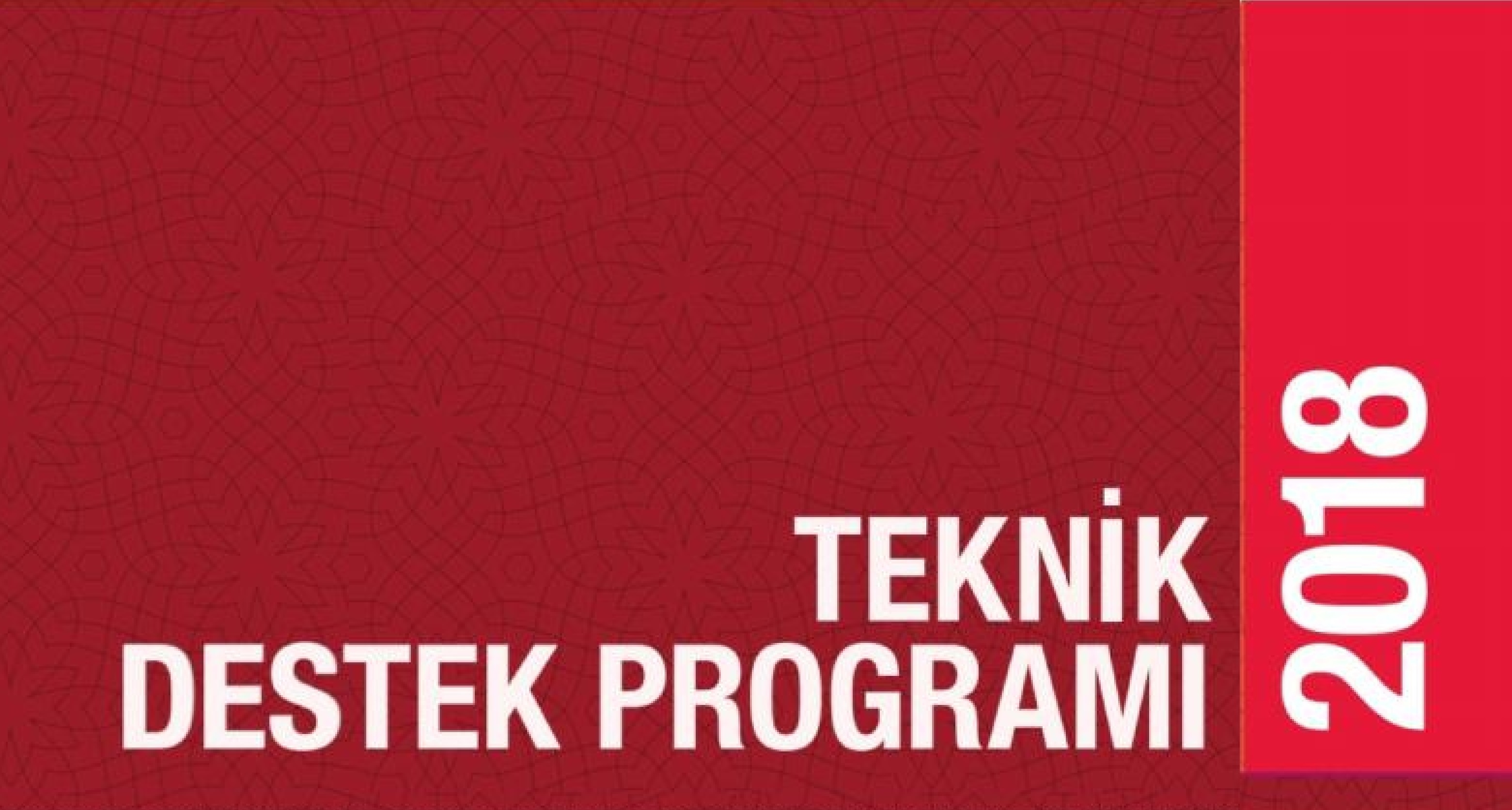 2018 Yılı Teknik Destek Programı Mayıs-Haziran Dönemi Kapsamında Başarılı Bulunan Başvurular