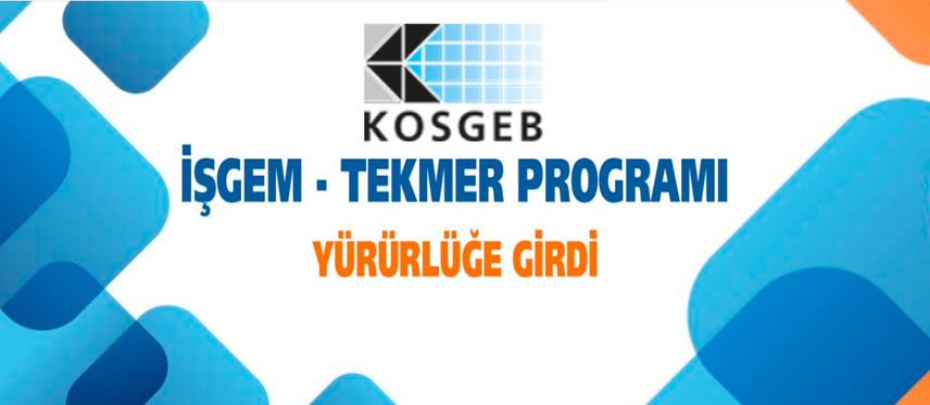 İŞGEM-TEKMER Programı Yürürlüğe Girdi