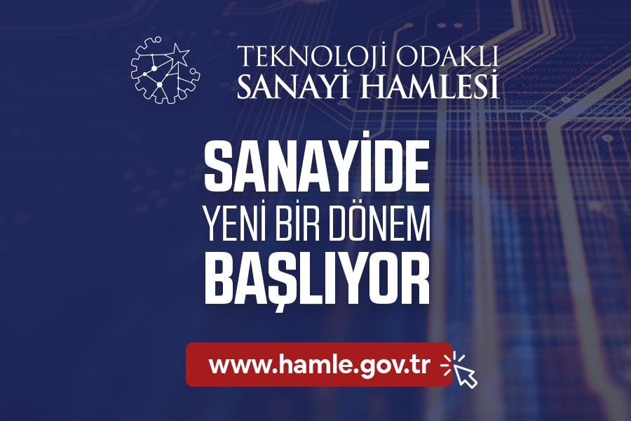  Teknoloji Odaklı Sanayi Hamlesi Programı Çağrısı Yayımlandı