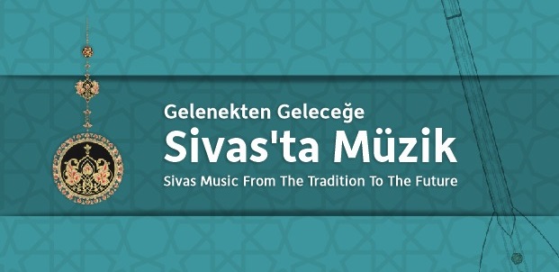 Sivas’ın Müzik Alanındaki UNESCO Başvurusu Tamamlandı