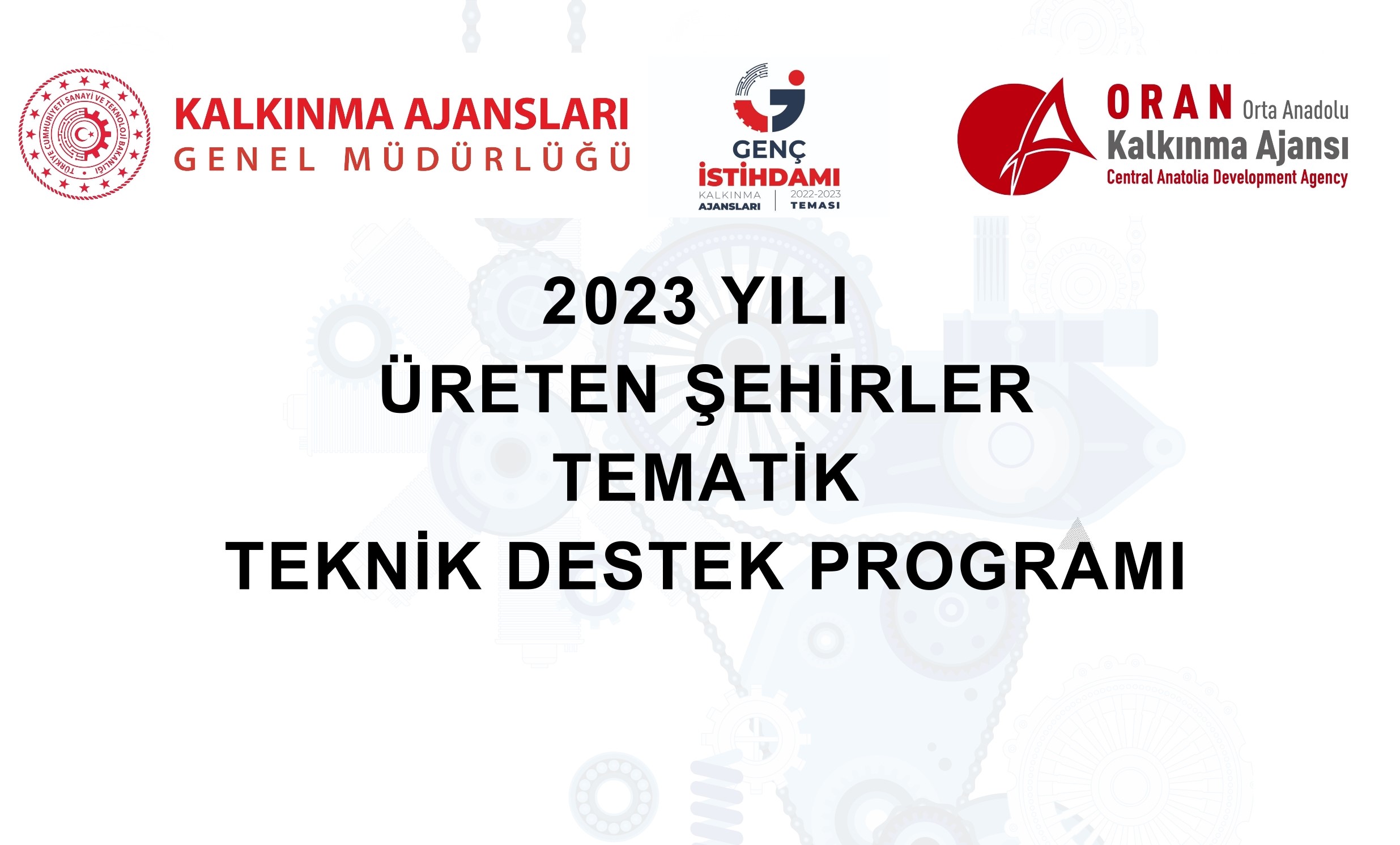 2023 YILI ÜRETEN ŞEHİRLER TEMATİK TEKNİK DESTEK PROGRAMI BAŞVURUYA AÇILDI