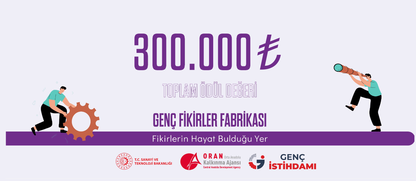 Orta Anadolu'da Fikirlerin Hayat Bulduğu Yer: Genç Fikirler Fabrikası Başvuru Ön Değerlendirme Süreci Tamamlandı